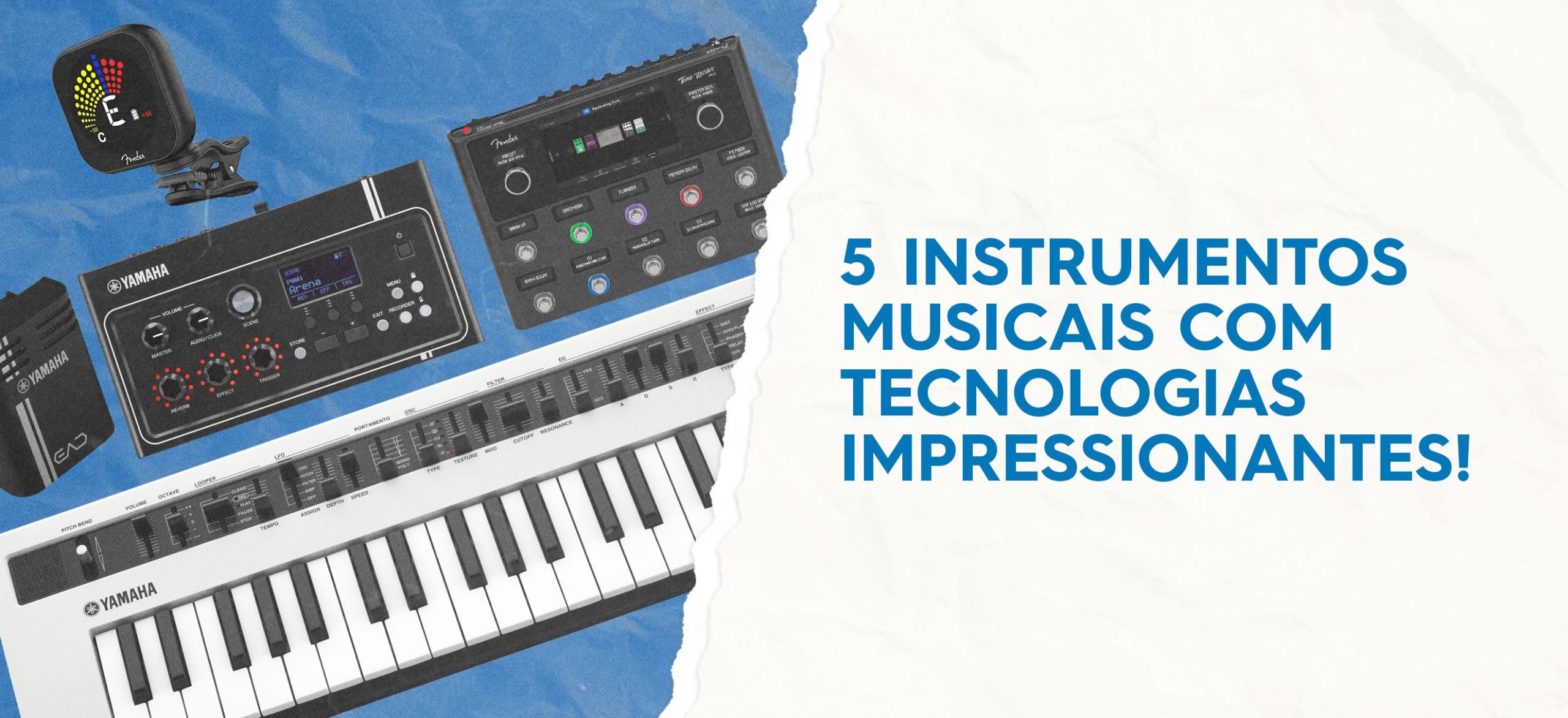 5 instrumentos musicais com tecnologias impressionantes!