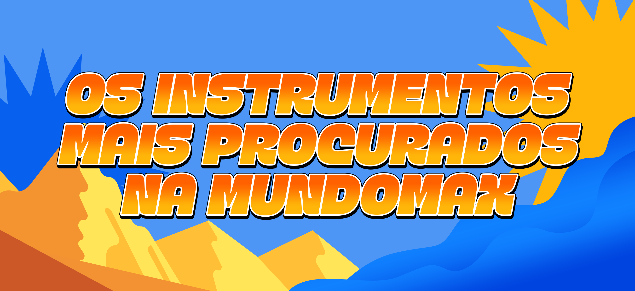 Conheça os 3 instrumentos mais procurados na Mundomax 