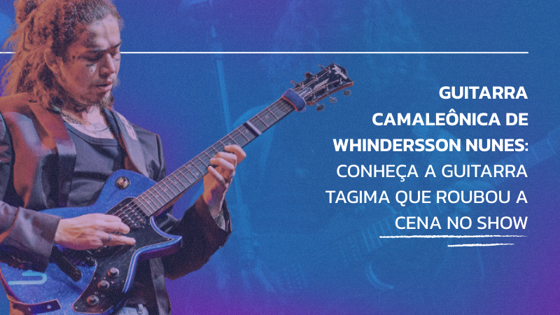 Guitarra camaleônica de Whindersson Nunes: conheça a guitarra Tagima que roubou a cena no show