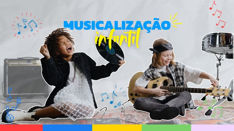 Musicalização infantil: porque a música é essencial no desenvolvimento das crianças 